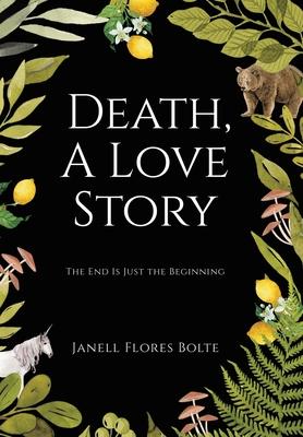 Death, A Love Story: The End Is Just the Beginning