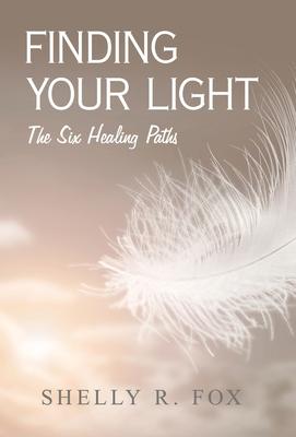 Finding Your Light: The Six Healing Paths