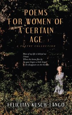 Poems for Women of a Certain Age: A Poetry Collection