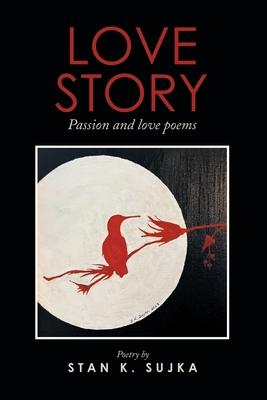 Love Story: Passion and love poems