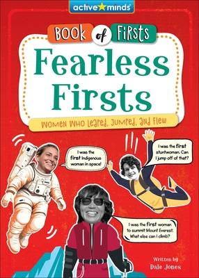 Fearless Firsts: Women Who Leaped, Jumped, and Flew