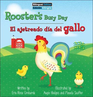 Rooster's Busy Day / El Ajetreado Da del Gallo