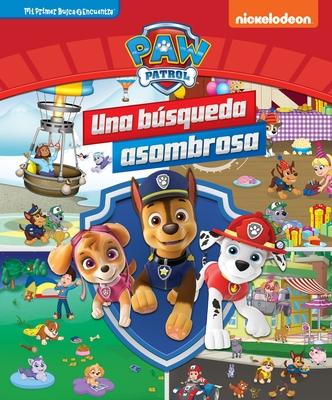 Paw Patrol Una Bsqueda Asombrosa (Paw Patrol Pawsome Search): Mi Primer Busca Y Encuentra (First Look and Find)