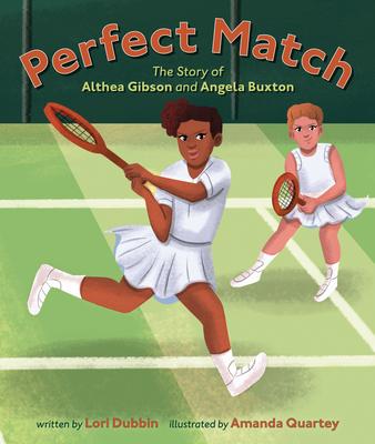 Perfect Match: The Story of Althea Gibson and Angela Buxton