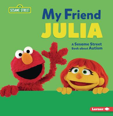 My Friend Julia: A Sesame Street (R) Book about Autism Subscription