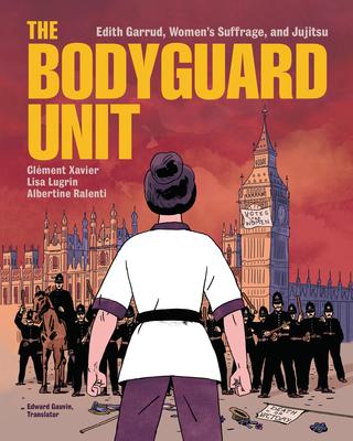 The Bodyguard Unit: Edith Garrud, Women's Suffrage, and Jujitsu