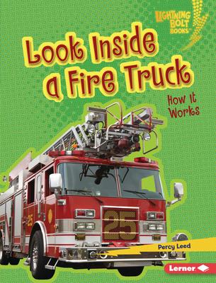 Look Inside a Fire Truck: How It Works