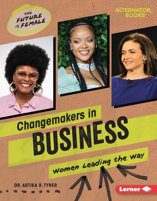 Changemakers in Business: Women Leading the Way