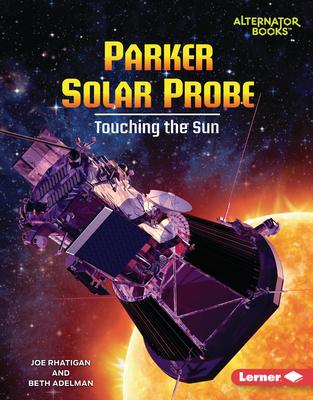 Parker Solar Probe: Touching the Sun