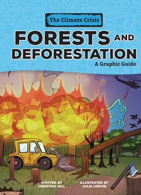 Forests and Deforestation: A Graphic Guide