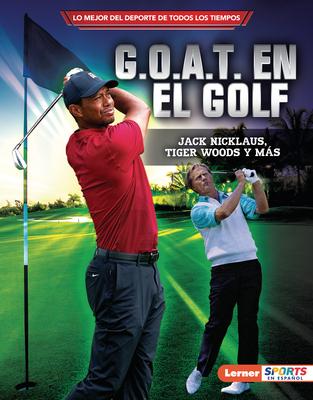 G.O.A.T. En El Golf (Golf's G.O.A.T.): Jack Nicklaus, Tiger Woods Y Ms