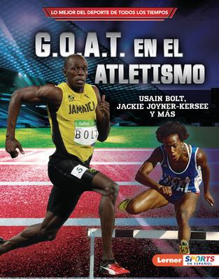 G.O.A.T. En El Atletismo (Track and Field's G.O.A.T.): Usain Bolt, Jackie Joyner-Kersee Y Ms