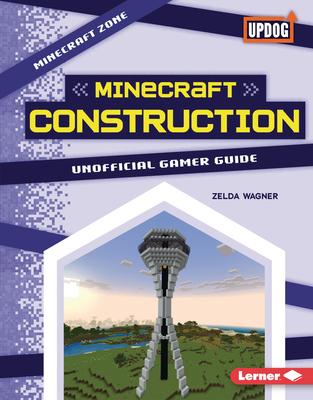 Minecraft Construction: Unofficial Gamer Guide