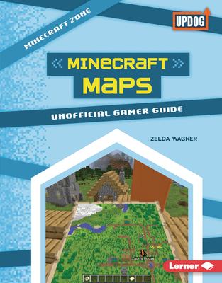 Minecraft Maps: Unofficial Gamer Guide