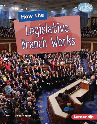 How the Legislative Branch Works