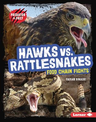 Hawks vs. Rattlesnakes: Food Chain Fights