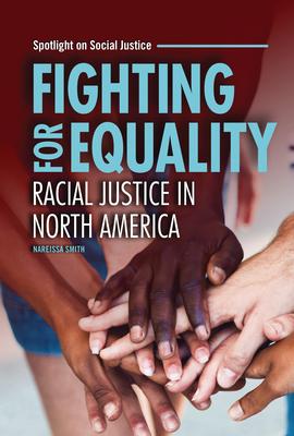 Fighting for Equality: Racial Justice in North America