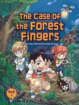 The Case of the Forest Fingers: Book 1