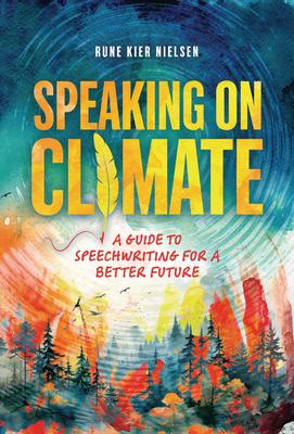 Speaking on Climate: A Guide to Speechwriting for a Better Future Subscription