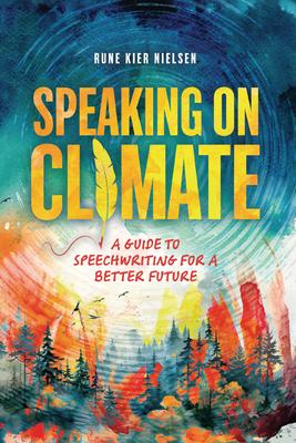 Speaking on Climate: A Guide to Speechwriting for a Better Future Subscription