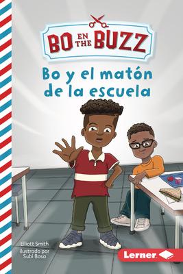 Bo Y El Matn de la Escuela (Bo and the School Bully)