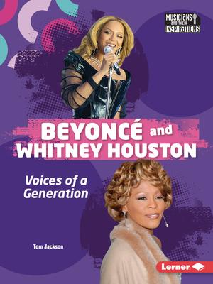 Beyonc and Whitney Houston: Voices of a Generation