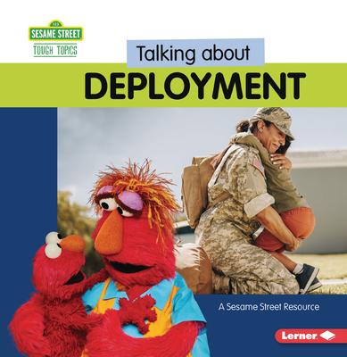 Talking about Deployment: A Sesame Street (R) Resource