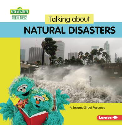 Talking about Natural Disasters: A Sesame Street (R) Resource