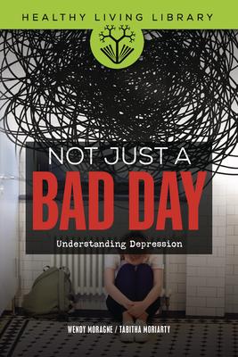 Not Just a Bad Day: Understanding Depression