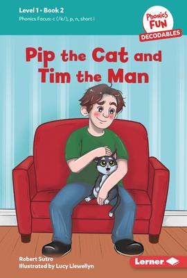 Pip the Cat and Tim the Man: Book 2