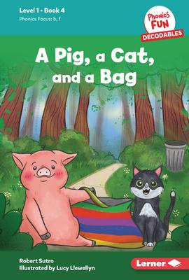 A Pig, a Cat, and a Bag: Book 4