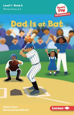 Dad Is at Bat: Book 6