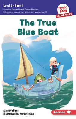 The True Blue Boat: Book 1