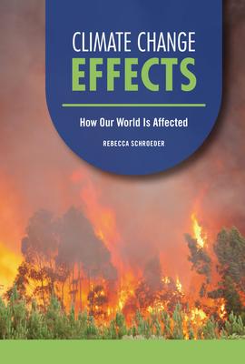 Climate Change Effects: How Our World Is Affected Subscription