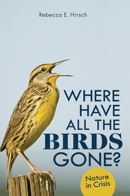 Where Have All the Birds Gone?: Nature in Crisis Subscription