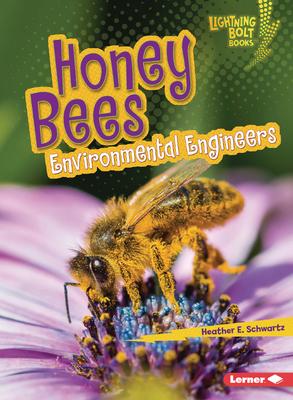 Honey Bees: Environmental Engineers