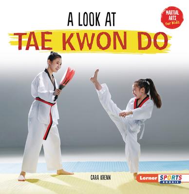 A Look at Tae Kwon Do