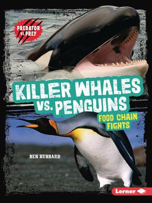Killer Whales vs. Penguins: Food Chain Fights Subscription