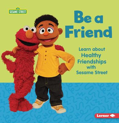 Be a Friend: Learn about Healthy Friendships with Sesame Street (R) Subscription