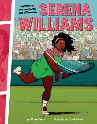 Serena Williams: Deportistas Que Marcaron Una Diferencia (Athletes Who Made a Difference) Subscription
