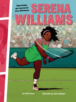 Serena Williams: Deportistas Que Marcaron Una Diferencia (Athletes Who Made a Difference) Subscription