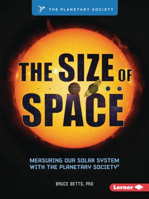 The Size of Space: Measuring Our Solar System with the Planetary Society (R) Subscription