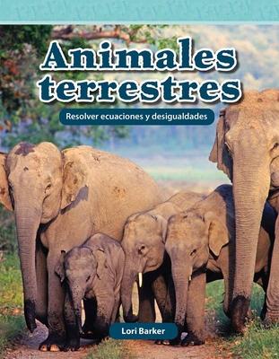 Animales Terrestres: Resolver Ecuaciones Y Desigualdades