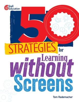 50 Strategies for Learning Without Screens