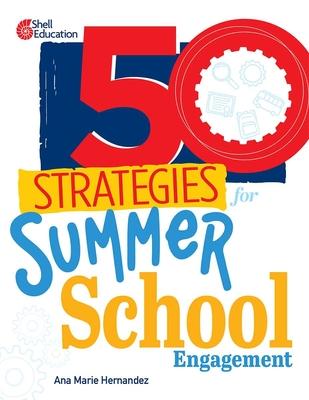 50 Strategies for Summer School Engagement