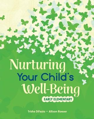 Nurturing Your Child's Well-Being: Early Elementary