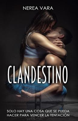 Clandestino: Triloga Peligrosa Completa