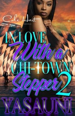 In Love With A Chi-Town Stepper 2: An Urban Romance: Finale