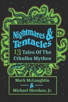 Nightmares & Tentacles: 13 Tales of the Cthulhu Mythos