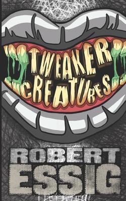 Tweaker Creatures